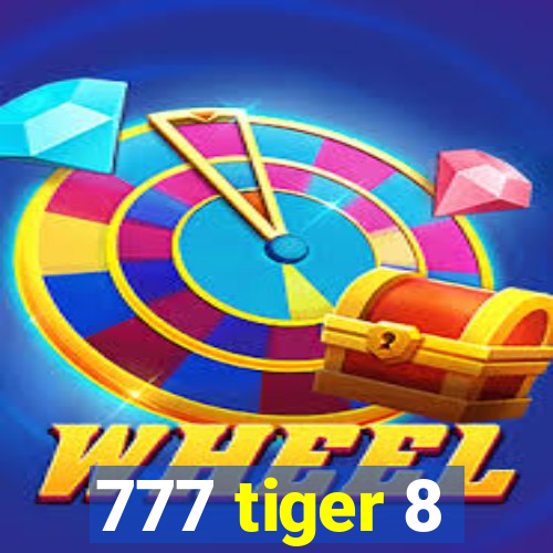 777 tiger 8